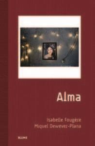ALMA | 9788498016666 | FOUGÈRE, ISABELLE / DEWEVER-PLANA, MIQUEL