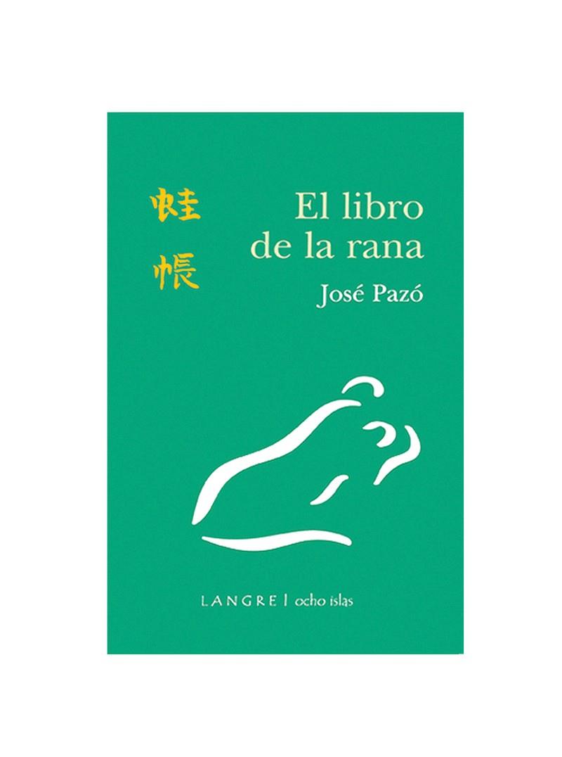 LIBRO DE LA RANA, EL | 9788493646592 | PAZO, JOSE