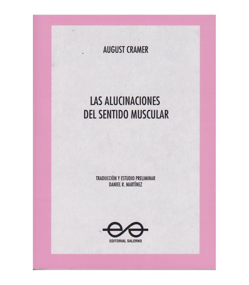 ALUCINACIONES DEL SENTIDO MUSCULAR, LAS | 9789879083970 | CRAMER, AUGUST