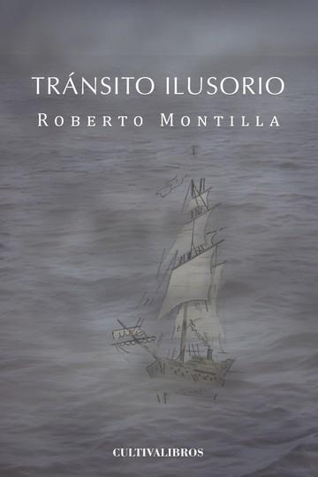 TRÁNSITO ILUSORIO | 9788415661962 | MONTILLA CAYÓN, ROBERTO