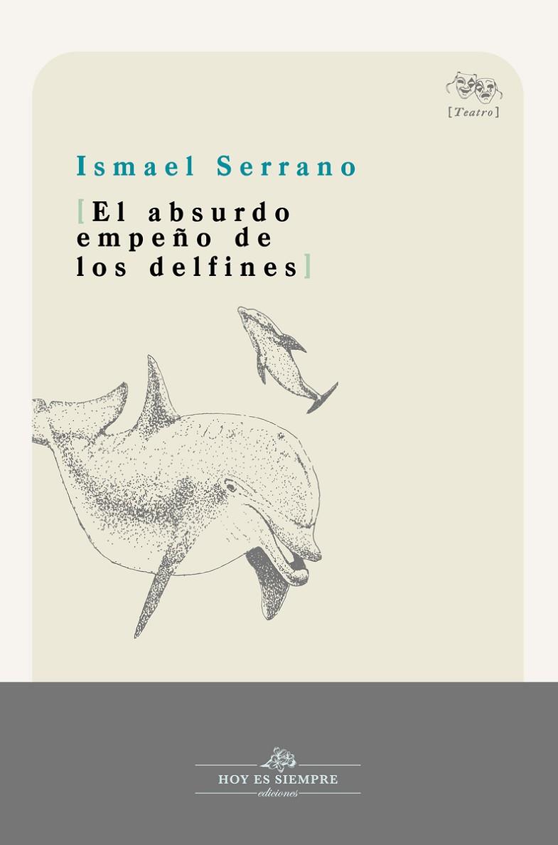 ABSURDO EMPEÑO DE LOS DELFINES, EL | 9788412171914 | SERRANO MORON, ISMAEL