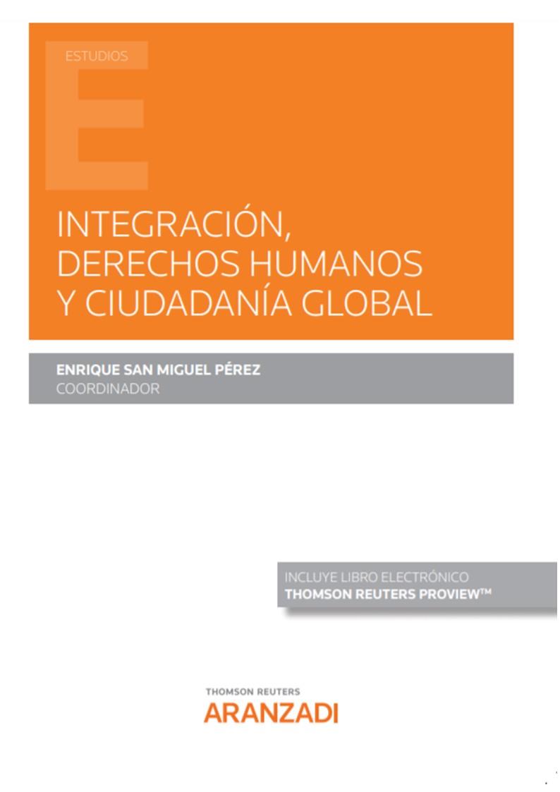 INTEGRACION, DERECHOS HUMANOS Y CIUDADANIA GLOBAL | 9788413900650 | SAN MIGUEL PEREZ, ENRIQUE