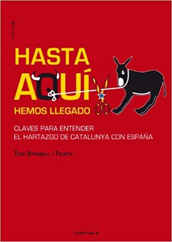 HASTA AQUI HEMOS LLEGADO | 9788498431919 | STRUBELL TRUETA, TONI