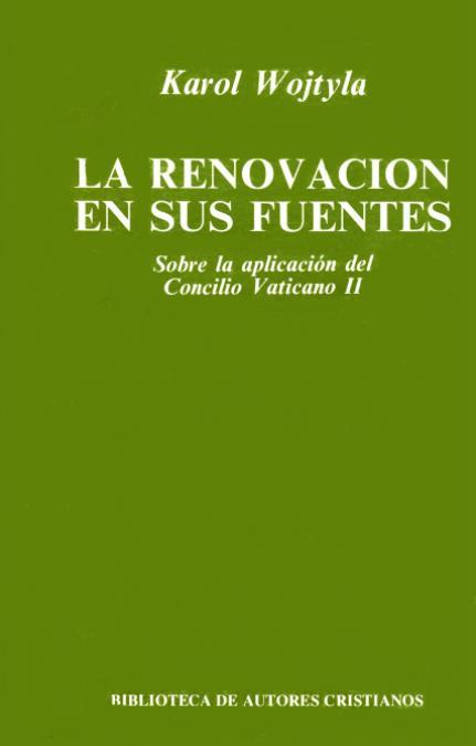 RENOVACIÓN EN SUS FUENTES, LA | 9788422010517 | WOJTYLA, KAROL