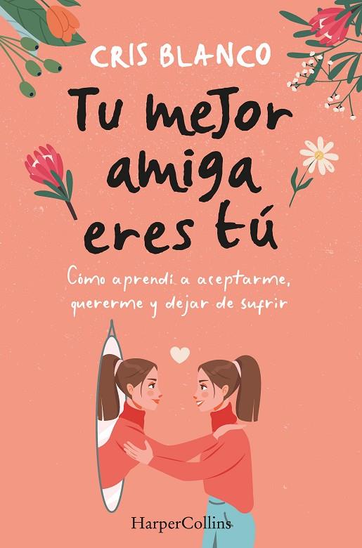 TU MEJOR AMIGA ERES TU | 9788410021297 | BLANCO, CRIS