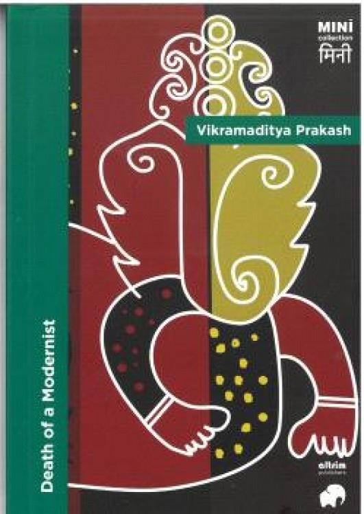 DEATH OF A MODERNIST | 9788412878097 | PRAKASH, VIKRAMADITYA