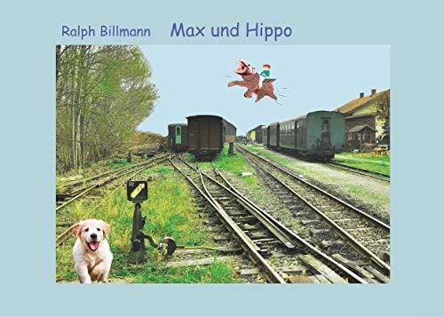 MAX UND HIPPO | 9783752886986 | BILLMANN, RALPH