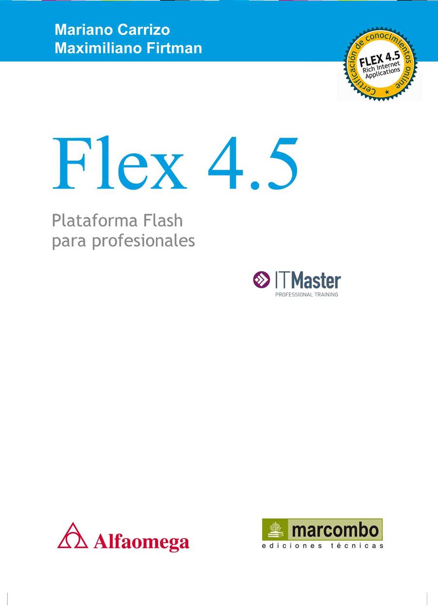 FLEX 4.5: PLATAFORMA PARA PROFESIONALES | 9788426717467 | KIWO CARRIZO, MARIANO / FIRTMAN FIRTMAN, MAXIMILIANO