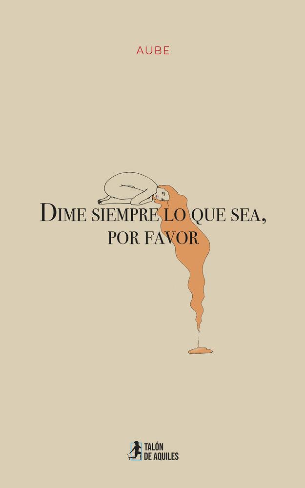 DIME SIEMPRE LO QUE SEA, POR FAVOR | 9791387807382 | AUBE