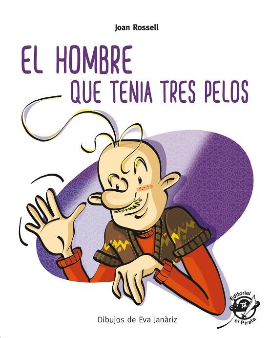 HOMBRE QUE TENIA TRES PELOS, EL | 9788417210274 | ROSSELL, JOAN