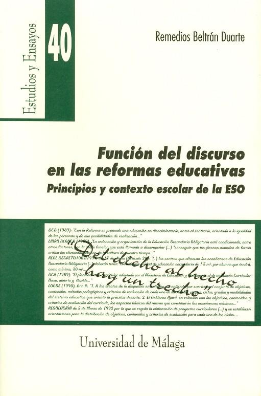 FUNCIÓN DEL DISCURSO EN LAS REFORMAS EDUCATIVAS. PRINCIPIOS Y CONTEXTO ESCOLAR DE LA ESO | 9788474967760 | BELTRÁN DUARTE, REMEDIOS