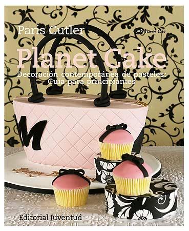 PLANET CAKE. DECORACIÓN CONTEMPORÁNEA DE PASTELES | 9788426139276 | CUTLER, PARIS