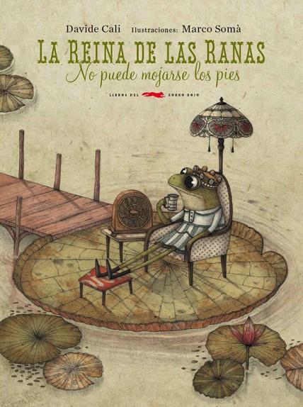 REINA DE LAS RANAS NO PUEDE MOJARSE LOS PIES, LA | 9788494104107 | SOMA, MARCO