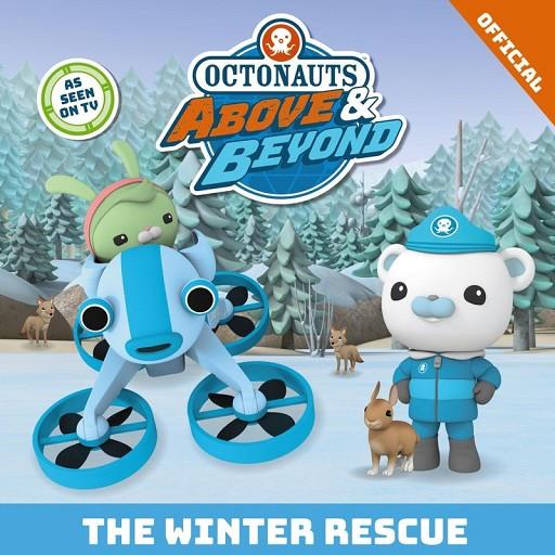 OCTONAUTS ABOVE & BEYOND : THE WINTER RESCUE | 9781408376683