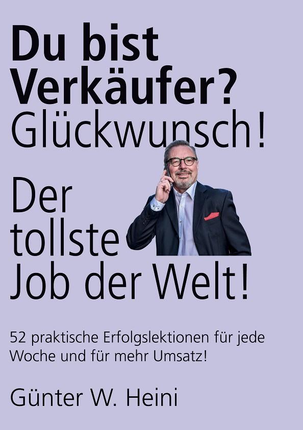 DU BIST VERKÄUFER? GLÜCKWUNSCH - DAS IST DER TOLLSTE JOB DER WELT! | 9783750471887 | HEINI, GUNTER W.