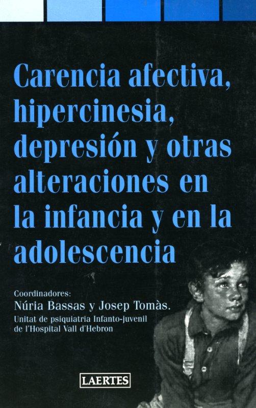 CARENCIA AFECTIVA, HIPERCINESIA, DEPRESION Y | 9788475843254 | BASSAS, NURIA