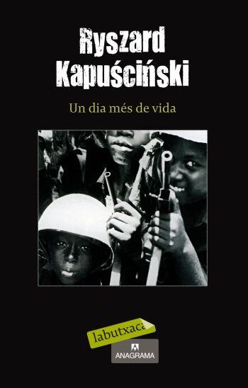 DIA MES DE VIDA, UN | 9788499301280 | KAPUZCINSKI, RYSZARD