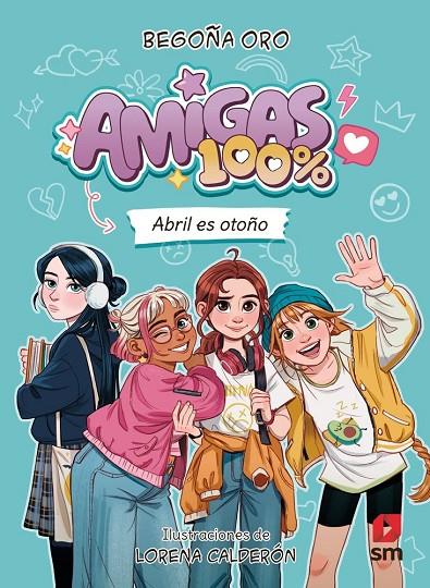 AMIGAS 100% 01. ABRIL ES OTOÑO | 9788410553828 | ORO PRADERA, BEGOÑA