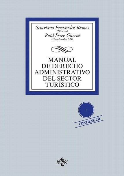 MANUAL DE DERECHO ADMINISTRATIVO DEL SECTOR TURÍSTICO | 9788430958870 | FERNÁNDEZ RAMOS, SEVERIANO / PÉREZ GUERRA, RAÚL / BOMBILLAR SÁENZ, FRANCISCO MIGUEL / CEBALLOS MARTÍ