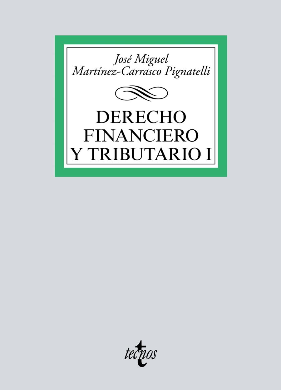 DERECHO FINANCIERO Y TRIBUTARIO I | 9788430979189 | MARTÍNEZ-CARRASCO PIGNATELLI, JOSÉ MIGUEL