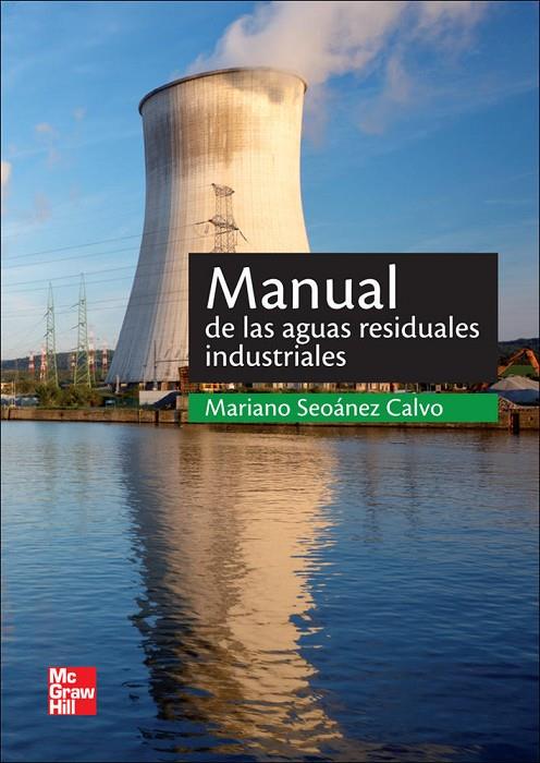AGUAS RESIDUALES INDUSTRIALES | 9788448183370 | SEOANEZ, MARIANO
