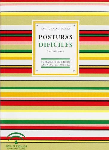 POSTURAS DIFICILES : [ANTOLOGIA] | 9788482667065