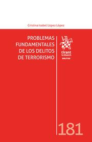 PROBLEMAS FUNDAMENTALES DE LOS DELITOS DE TERRORISMO | 9788411972567 | LÓPEZ LÓPEZ, CRISTINA ISABEL