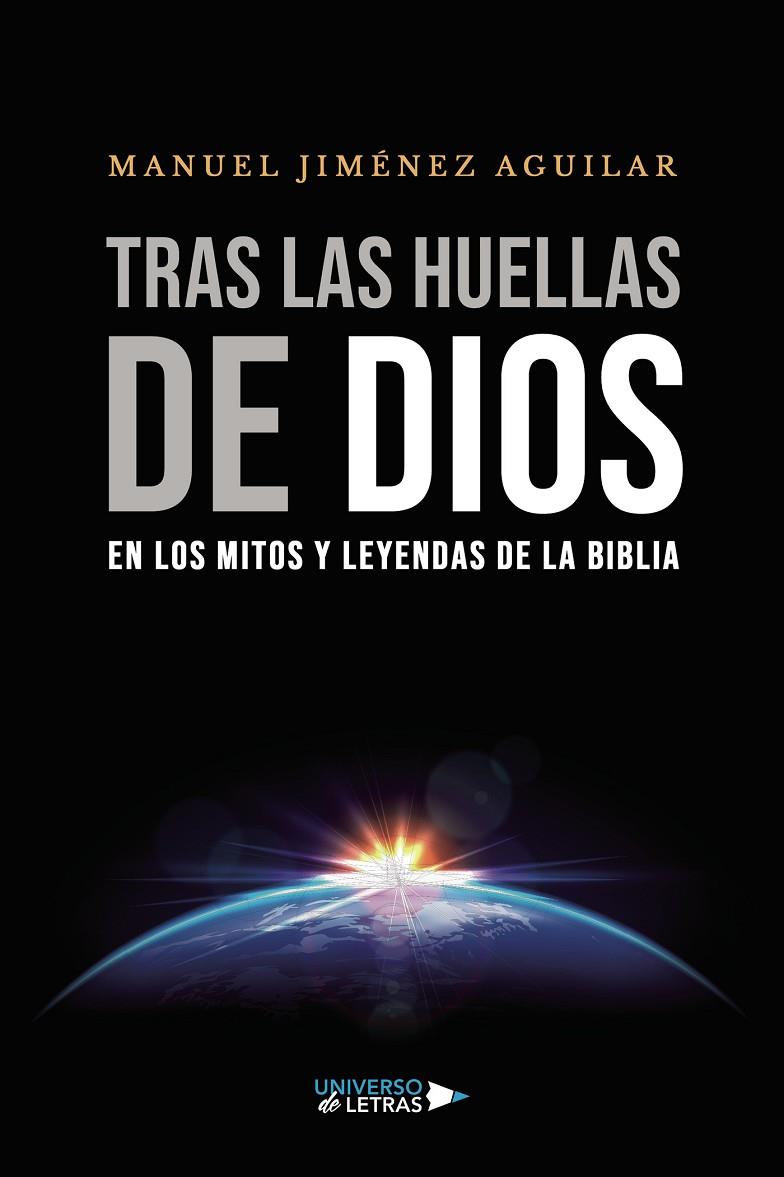TRAS LAS HUELLAS DE DIOS EN LOS MITOS Y LEYENDAS DE LA BIBLIA | 9788418855450 | JIMÉNEZ AGUILAR, MANUEL