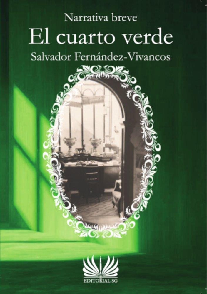 CUARTO VERDE, EL | 9788418519321 | FERNÁNDEZ-VIVANCOS, SALVADOR