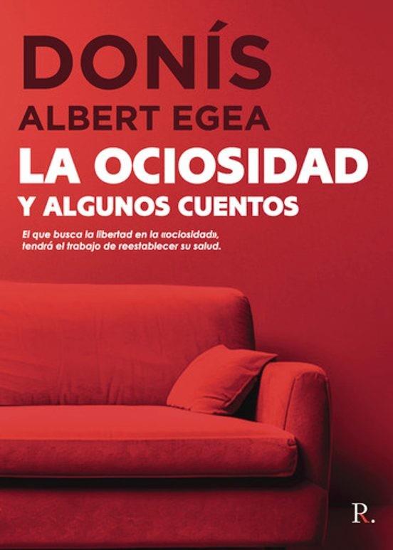 OCIOSIDAD Y ALGUNOS CUENTOS, LA | 9798860662063 | ALBERT EGEA, DONÍS