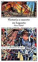 VICTORIA O MUERTE EN LEPANTO | 9788434887817 | VIDAL, CESAR