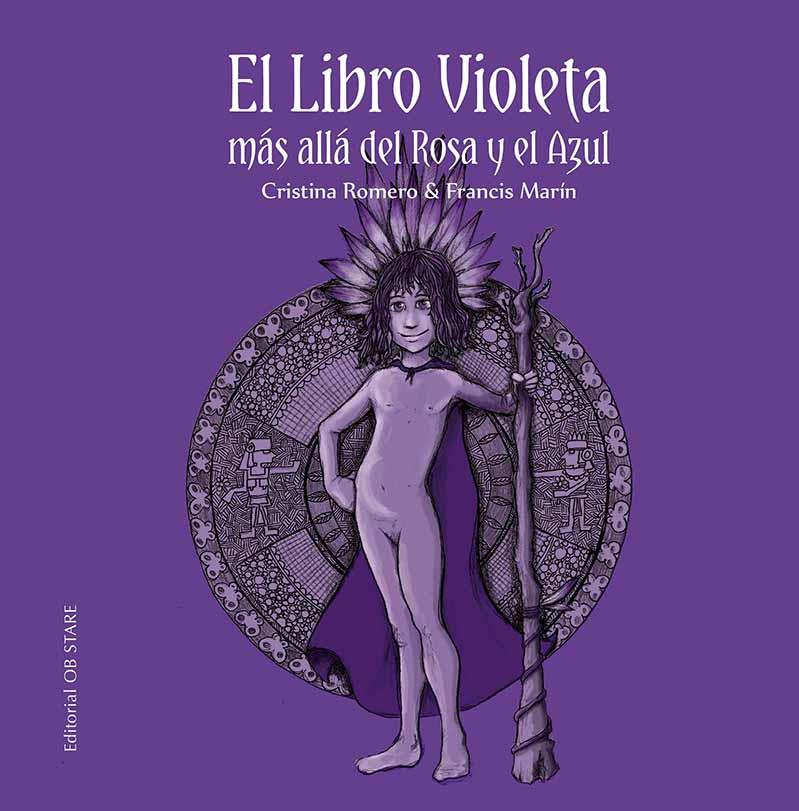 LIBRO VIOLETA, EL. MÁS ALLÁ DEL ROSA Y EL AZUL | 9788412310696 | ROMERO MIRALLES, CRISTINA