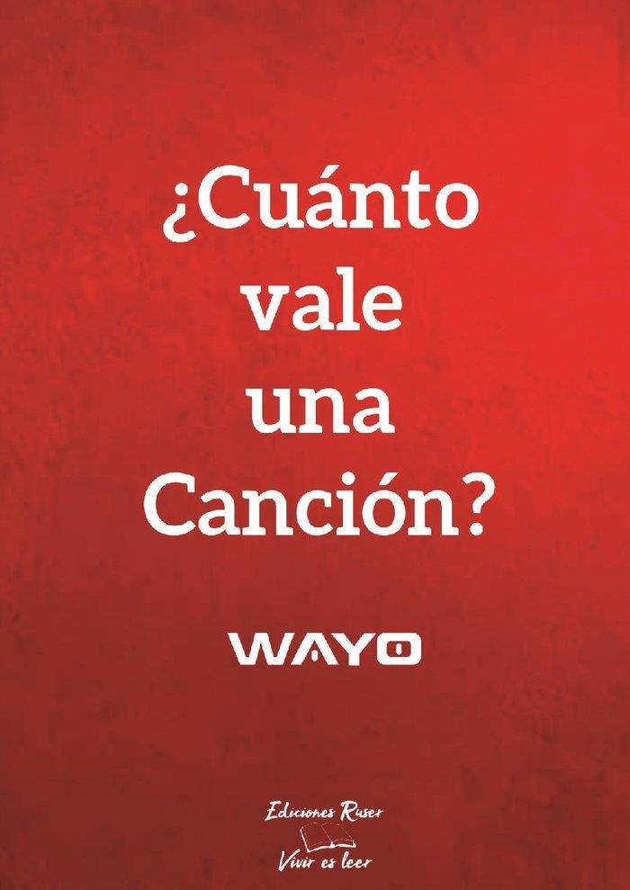 CUÁNTO VALE UN CANCIÓN? | 9788412757590 | WAYO, WAYO