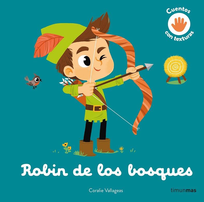 ROBIN DE LOS BOSQUES. CUENTO CON TEXTURAS | 9788408279013 | VALLAGEAS, CORALIE