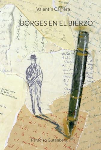 BORGES EN EL BIERZO | 9788412698220 | CARRERA GONZÁLEZ, VALENTÍN