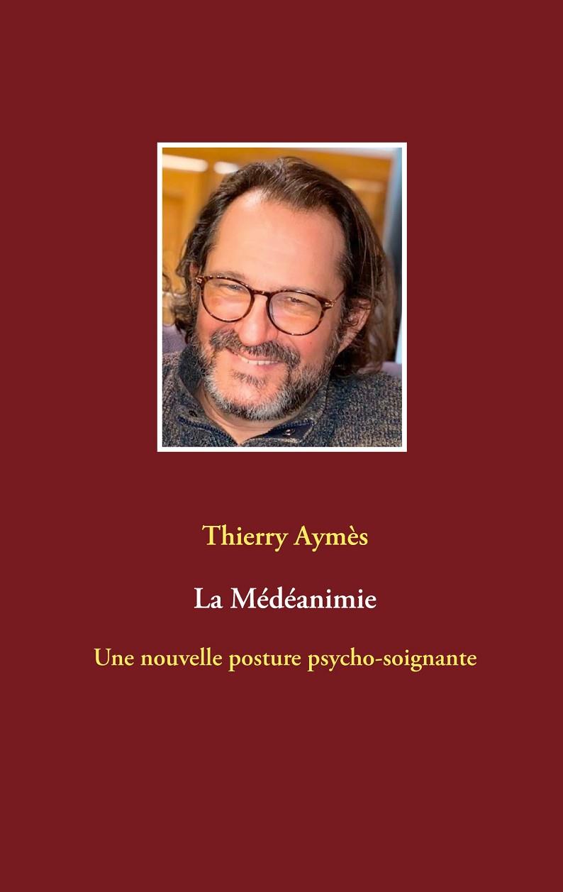MÉDÉANIMIE, LA | 9782322206339 | AYMES, THIERRY