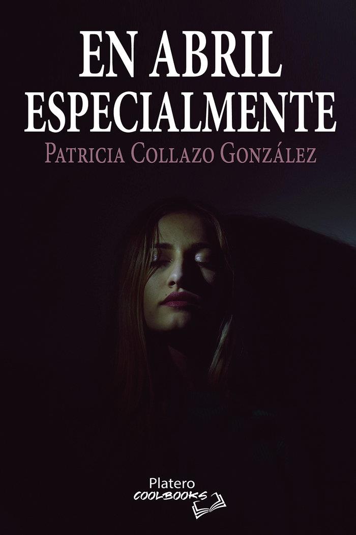 EN ABRIL ESPECIALMENTE | 9788410062009 | COLLAZO GONZÁLEZ, PATRICIA