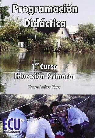 PROGRAMACIÓN DIDÁCTICA. 1º CURSO DE PRIMARIA | 9788499482514 | ANDREU GINER, BLANCA