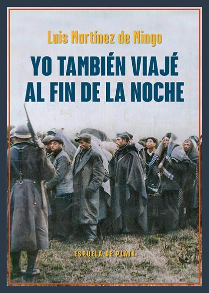 YO TAMBIÉN VIAJÉ AL FIN DE LA NOCHE | 9788419877567 | MARTINEZ DE MINGO, LUIS