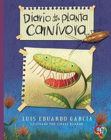 DIARIO DE UNA PLANTA CARNIVORA | 9786071684714 | BARRON, ISRAEL / GARCIA, LUIS EDUARDO