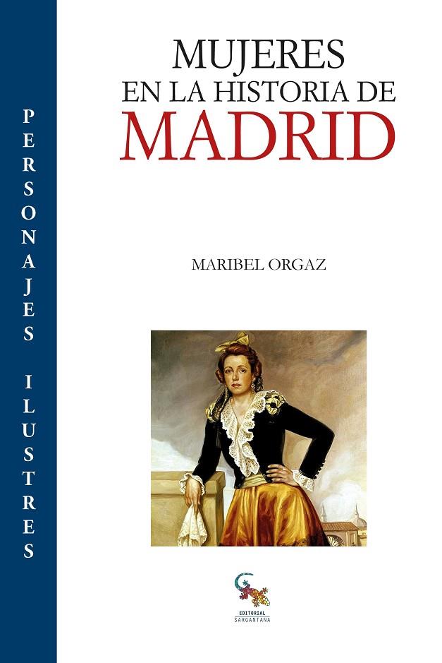 MUJERES EN LA HISTORIA DE MADRID | 9788417731281 | ORGAZ, MARIBEL