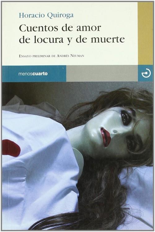 CUENTOS DE AMOR DE LOCURA Y DE MUERTE | 9788493382322 | QUIROGA, HORACIO