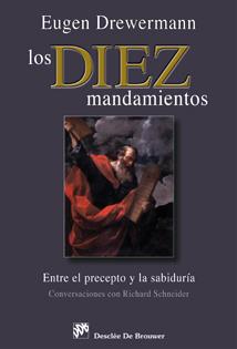 DIEZ MANDAMIENTOS, LOS. ENTRE EL PRECEPTO Y LA SABIDURÍA | 9788433022684 | DREWERMANN, EUGEN / SCHNEIDER, RICHARD