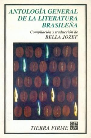 ANTOLOGÍA GENERAL DE LA LITERATURA BRASILEÑA | 9789681648039 | JOZEF, BELLA