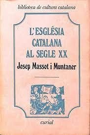 ESGLÉSIA CATALANA AL SEGLE XX, L' | 9788472560604 | MASSOT I MUNTANER, JOSEP