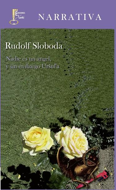 NADIE ES UN ÁNGEL Y SIN EMBARGO, ÚRSULA | 9788493889111 | SLOBODA, RUDOLF