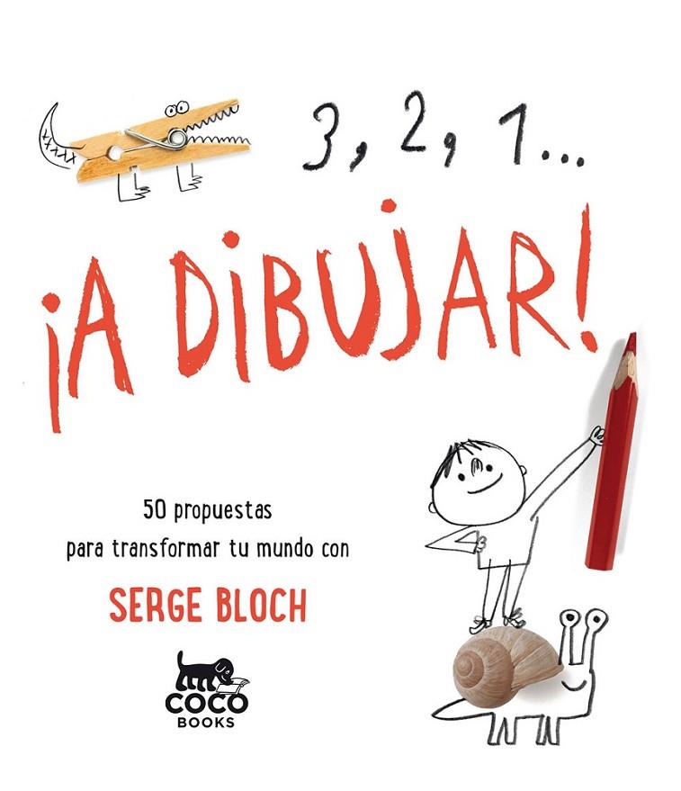 3, 2, 1... ¡A DIBUJAR! | 9788494516702 | BLOCH, SERGE