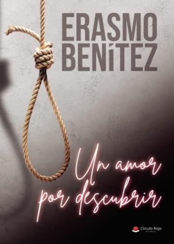 AMOR POR DESCUBRIR, UN | 9788411598910 | BENÍTEZ, ERASMO