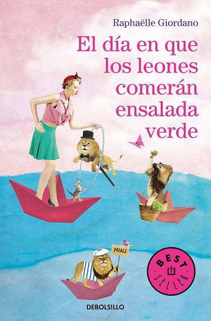 DÍA EN QUE LOS LEONES COMERÁN ENSALADA VERDE, EL | 9788466347167 | GIORDANO, RAPHÄELLE