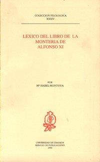 LÉXICO DEL LIBRO DE LA MONTERÍA DE ALFONSO XI | 9788433812131 | MONTOYA, M. I.